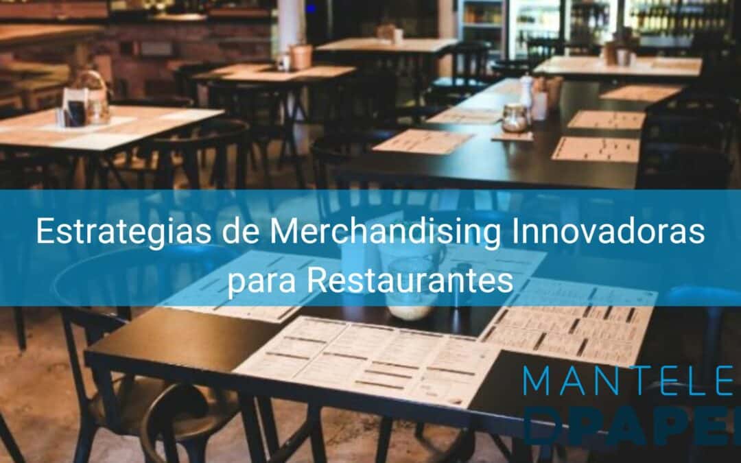 Estrategias de Merchandising Innovadoras para Restaurantes