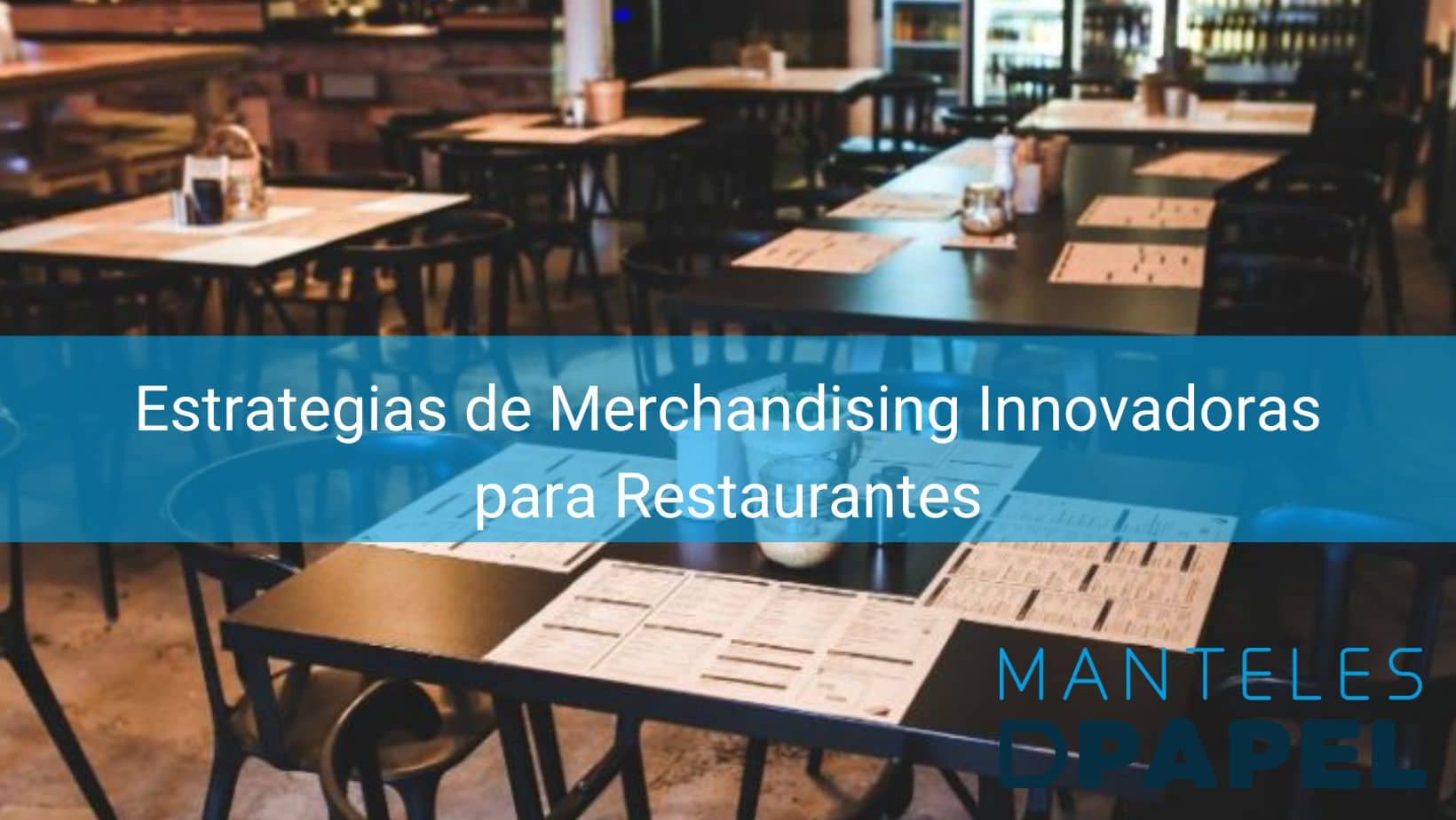 Estrategias de Merchandising Innovadoras para Restaurantes