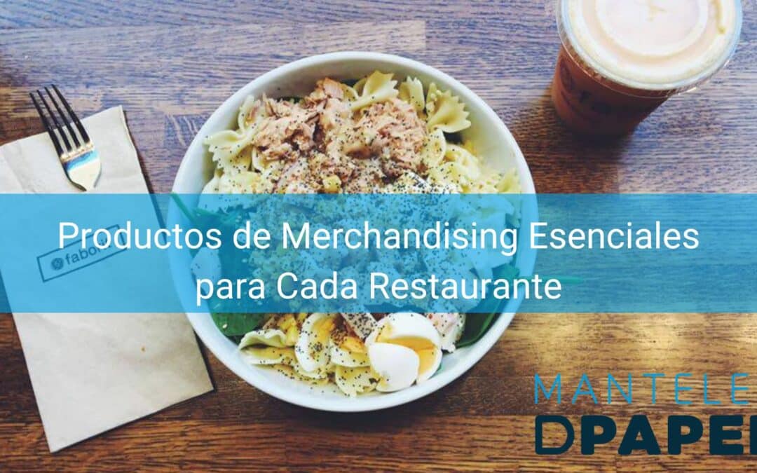 Productos de Merchandising Esenciales para Cada Restaurante