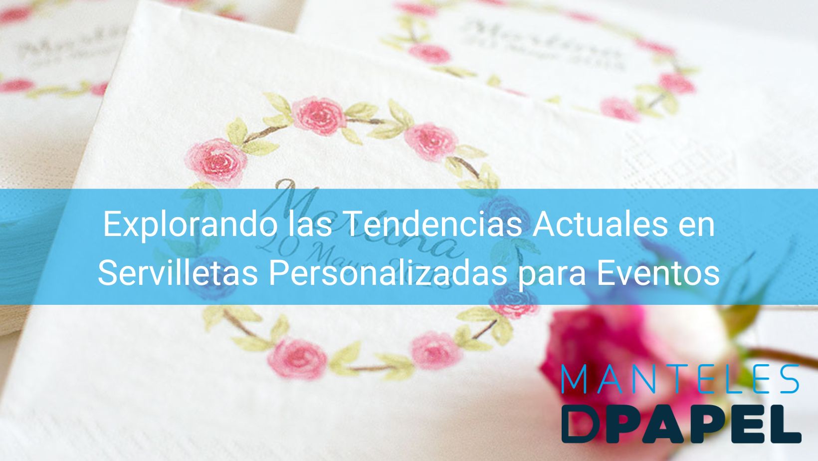 Explorando las Tendencias Actuales en Servilletas Personalizadas para Eventos