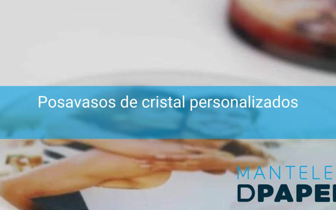 Posavasos de Cristal Personalizados